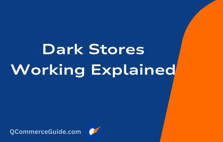 Dark Stores Working Explained