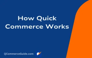 How Quick Commerce Works