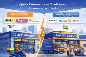 Quick Commerce vs Traditional E-commerce in India