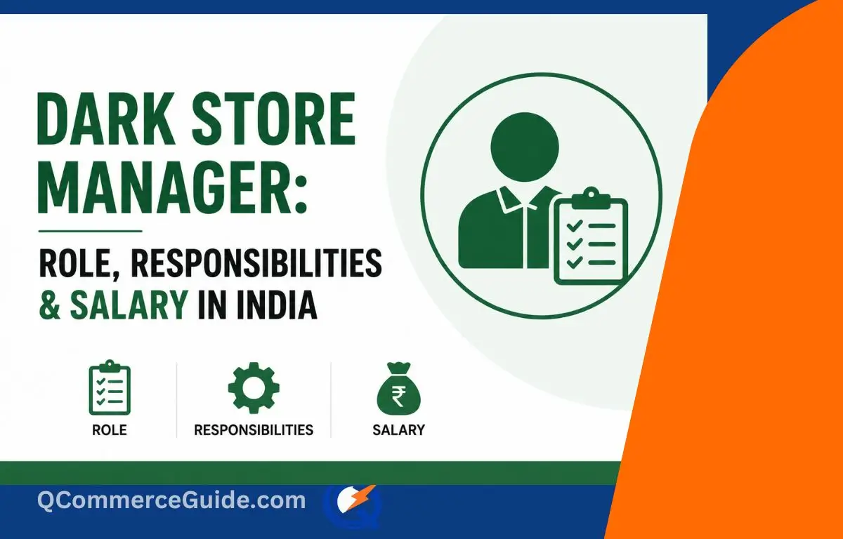 Dark Store Manager: Role, Responsibilities & Salary in India (2026)