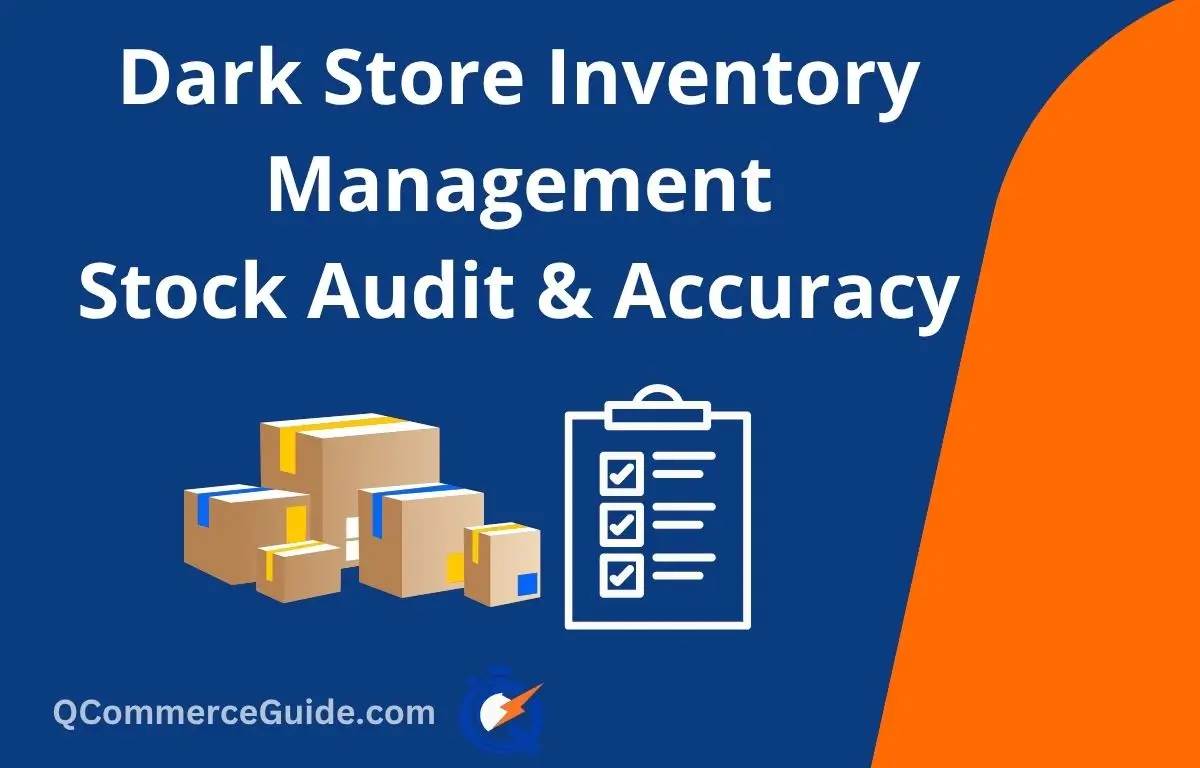 Dark Store Inventory Management: Stock Audit & Accuracy